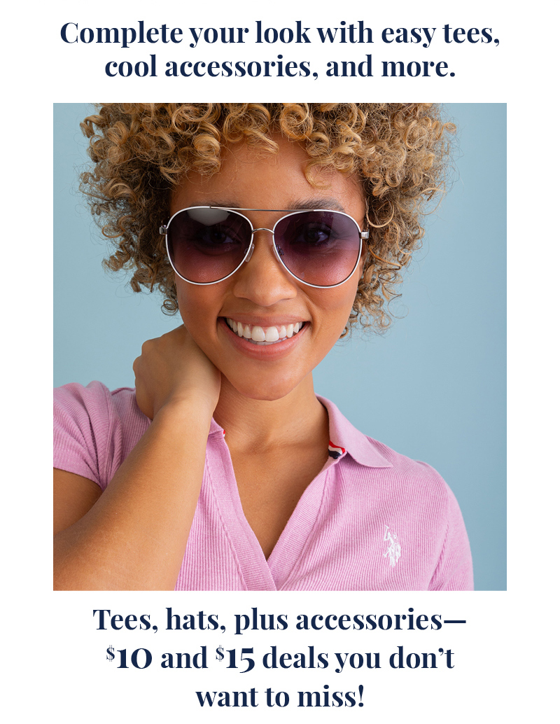 Complete your look with easy tees, cool accessories, and more. Tees, hats, plus accessories— $10 and $15 deals you don’t want to miss!