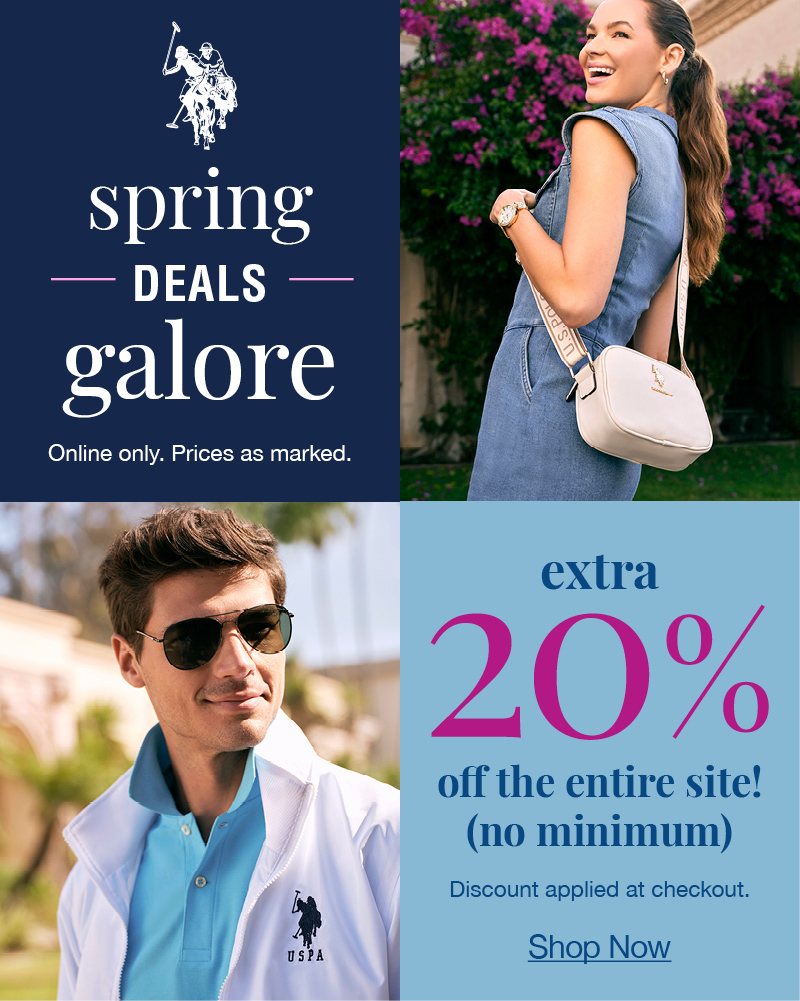 Spring Deals Galore. Online only. Prices as marked online. Extra 20% off the entire site! (no minimum) Discount applied at checkout. Shop now