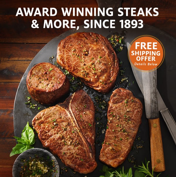 Award Winning Steaks & More, Since 1893