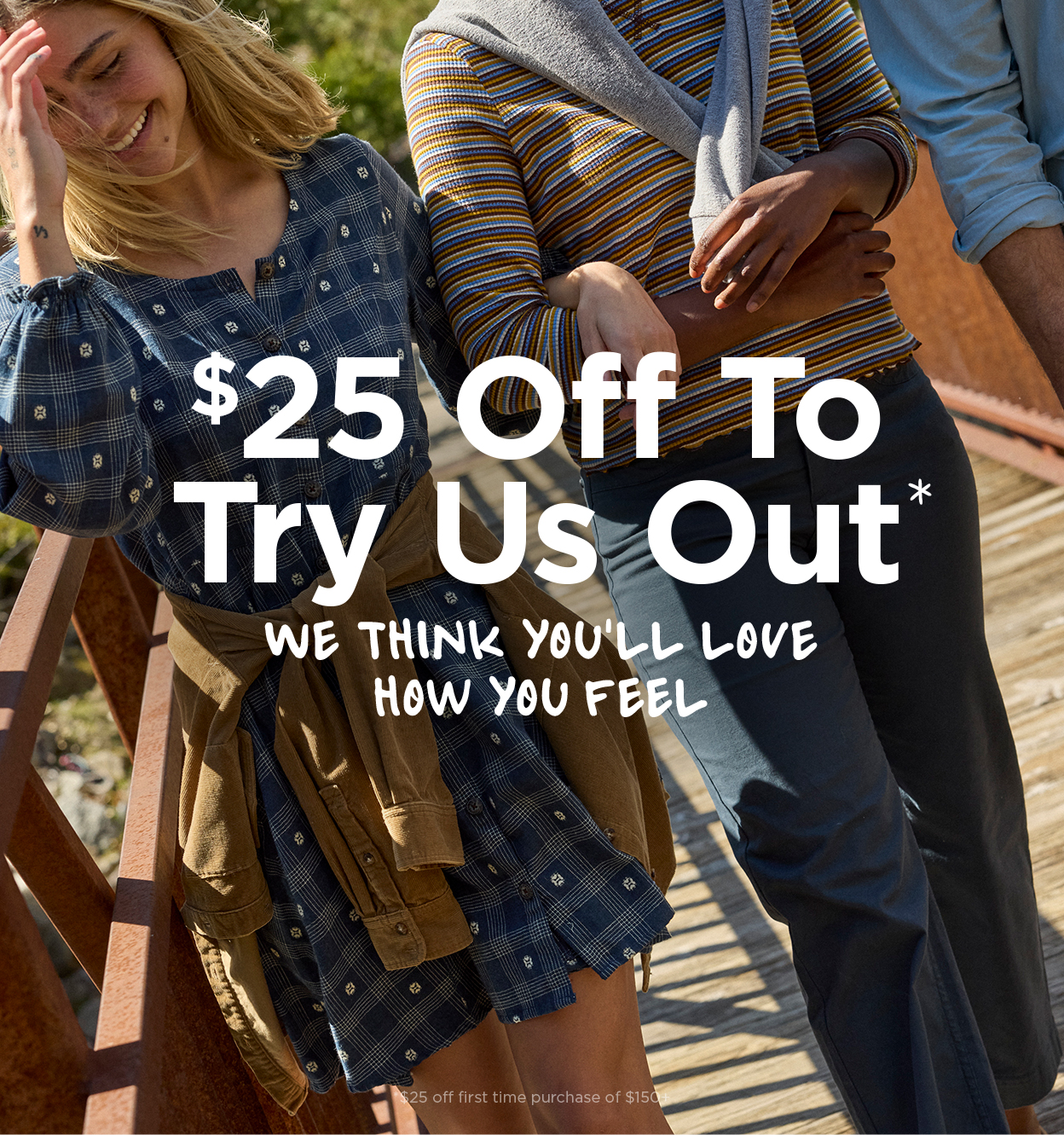 $25 Off To Try Us Out* | We Think You'll Love How You Feel!