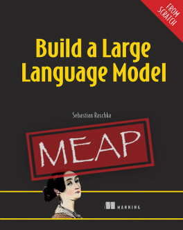 Build a Large Language Model (From Scratch)