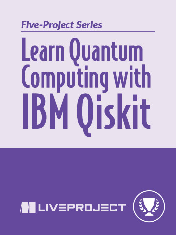 Learn Quantum Computing with IBM Qiskit