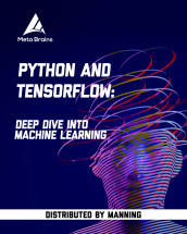 Python and TensorFlow: Deep dive into machine learning