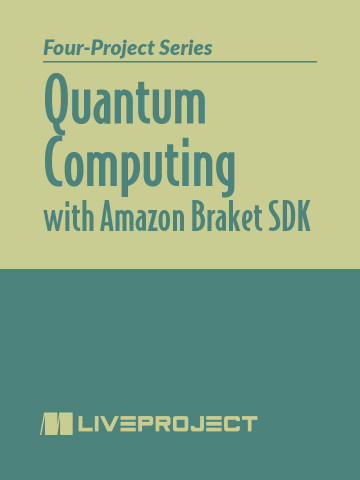 Quantum Computing with Amazon Braket SDK