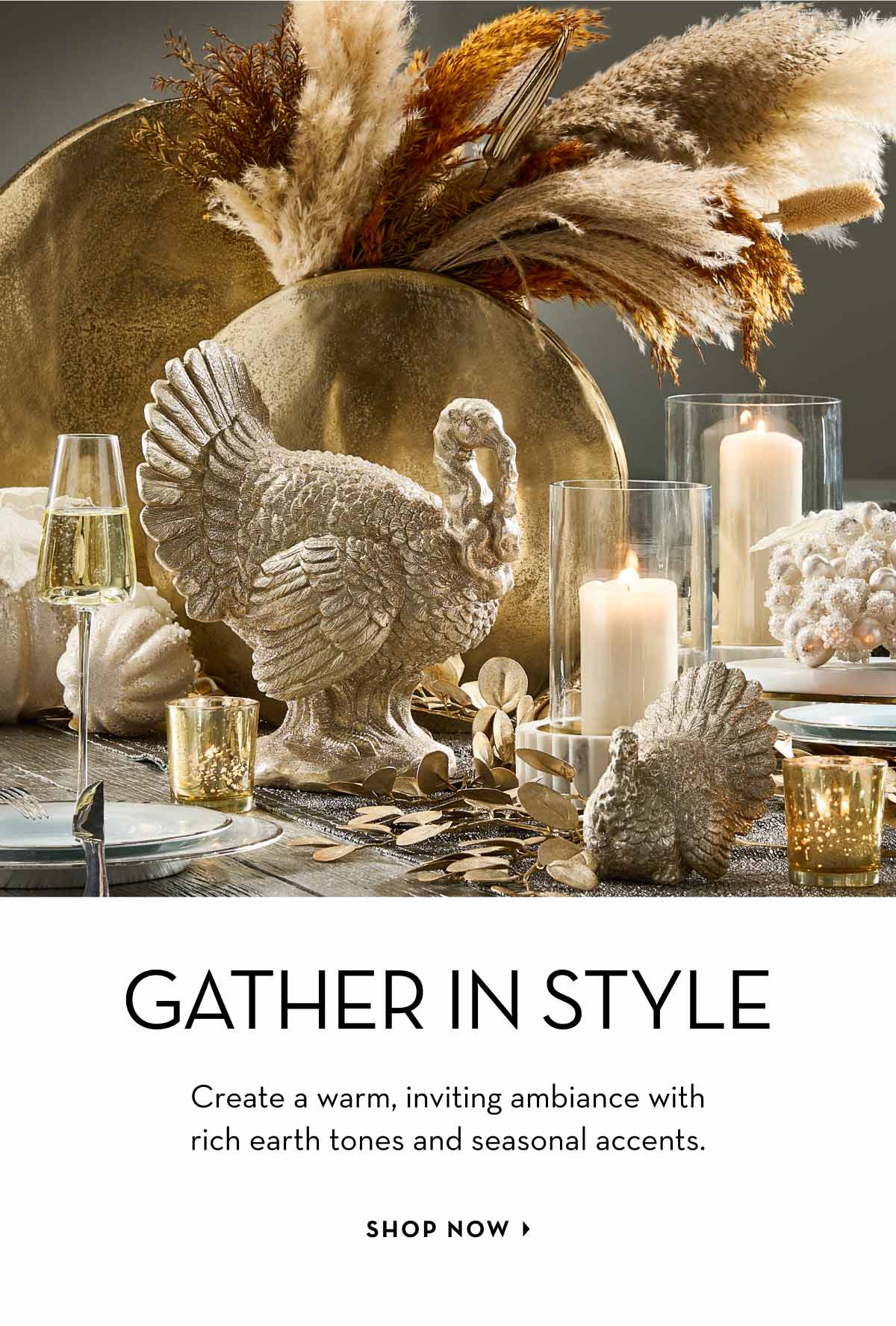 Gather in Style: Create a warm, inviting ambiance with rich earth tones and seasonal accents. Shop now.