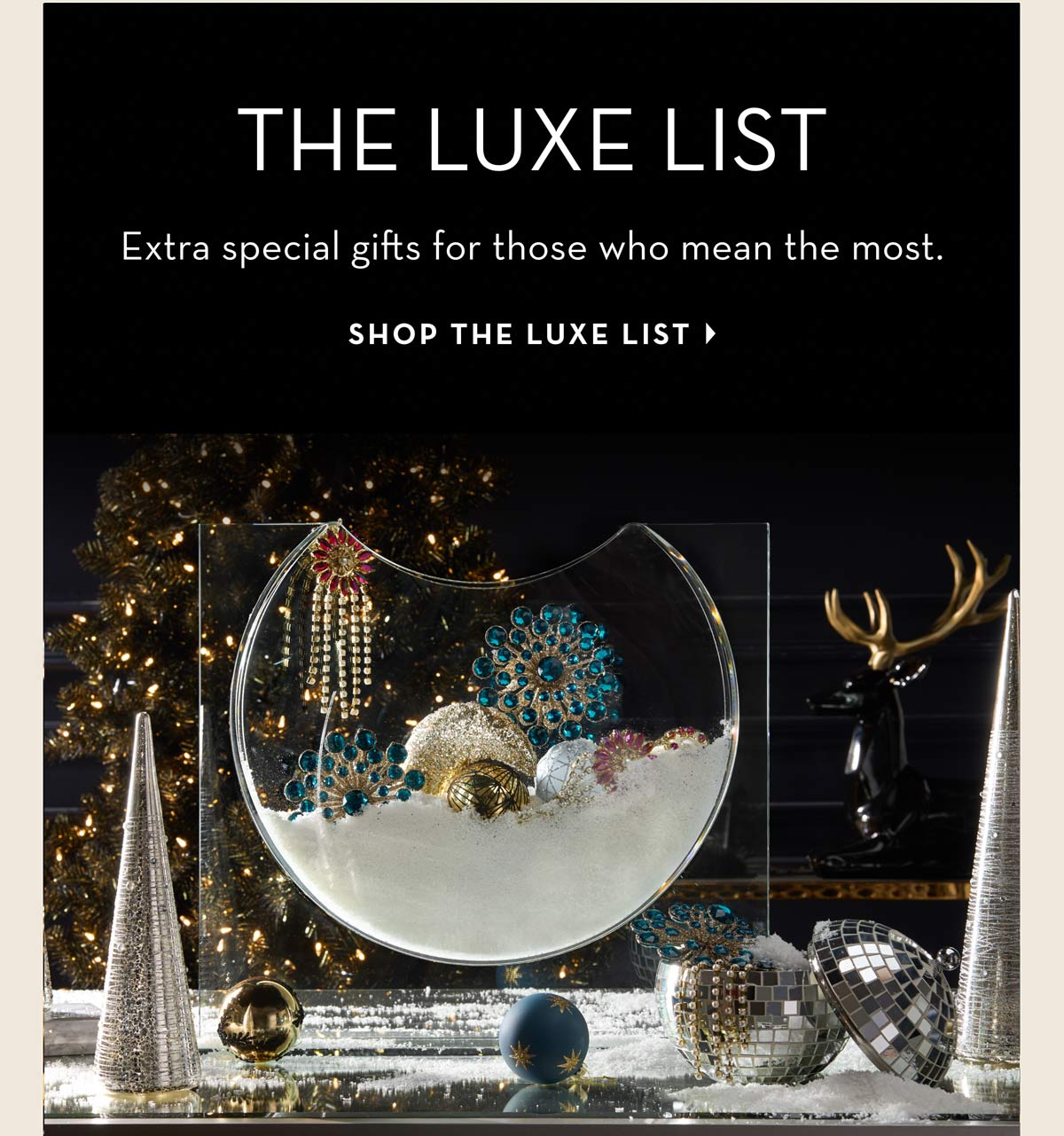 The Luxe List: Extra special gifts for those who mean the most.