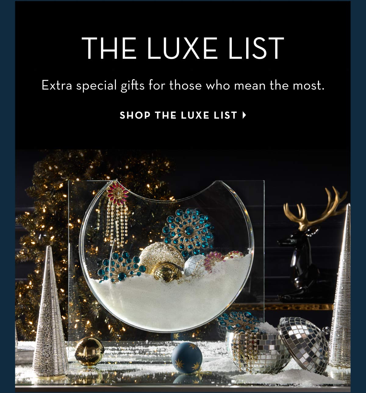 The Luxe List: Extra special gifts for those who mean the most.