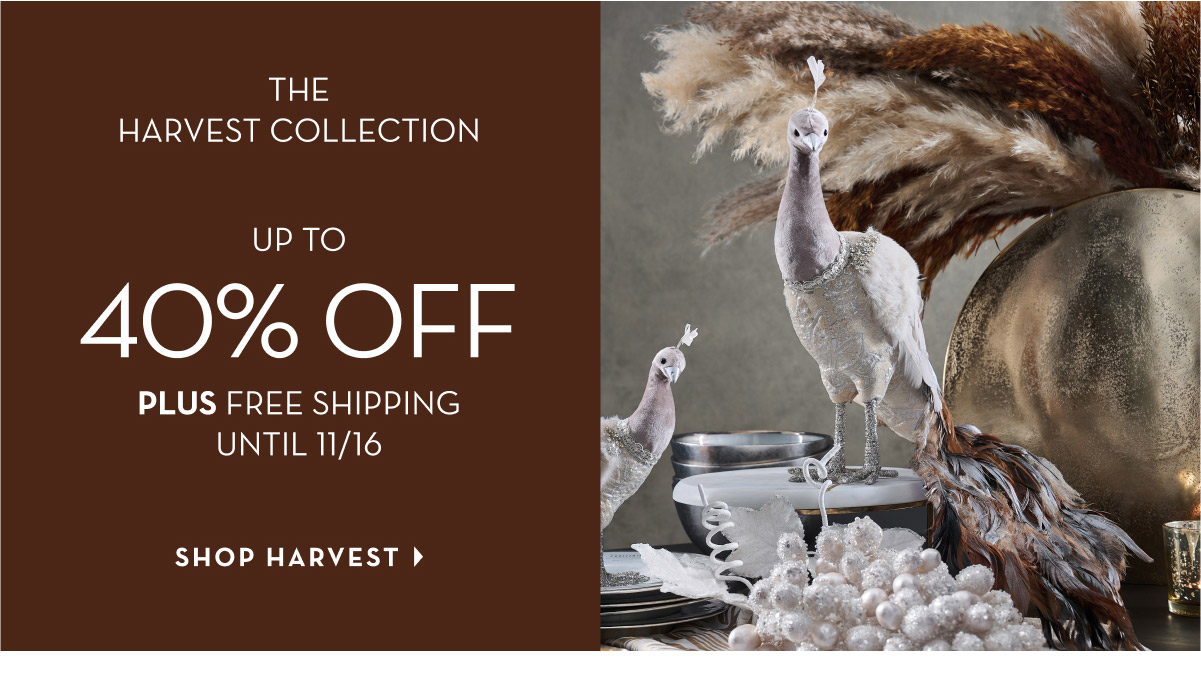 Up to 40% Off Plus Free Shipping on The Harvest Collection