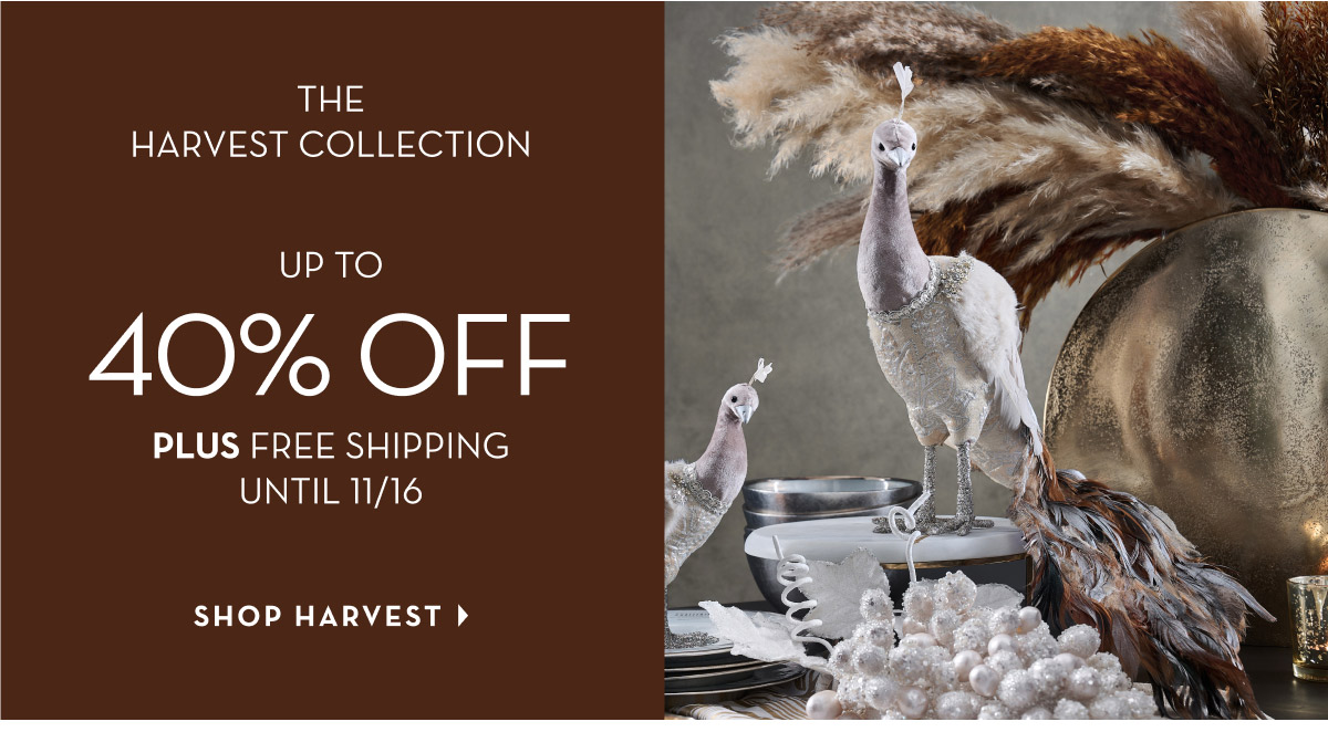 Up to 40% Off Plus Free Shipping on The Harvest Collection