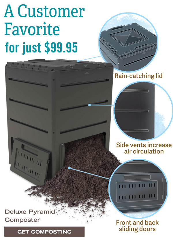 A Customer Favorite, for just $99.95. Pyramid Composter features a rain-catching lid, side vents to increase air circulation, front and back sliding doors for easy access.