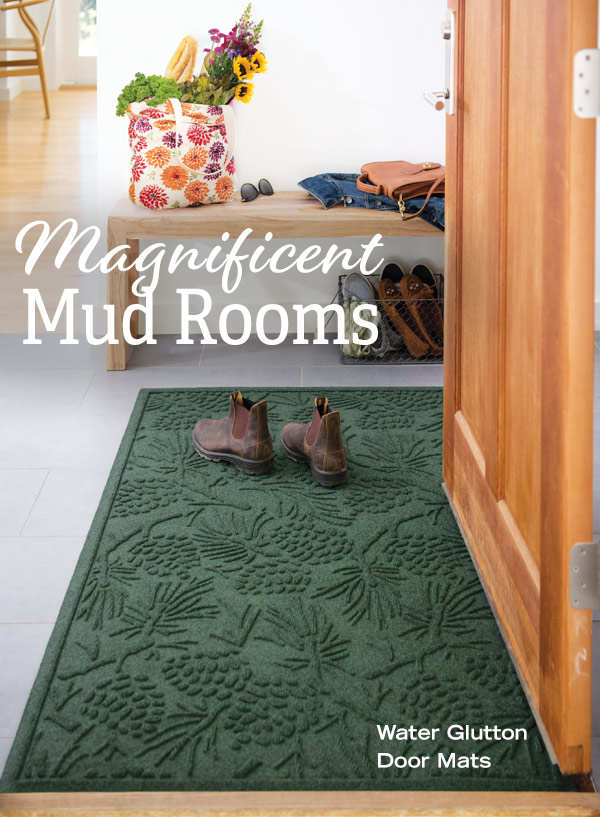 Magnificent Mud Rooms. Pictured: Water Glutton Door Mat