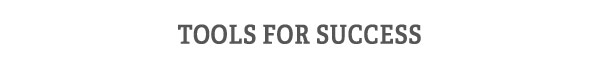 Tools for Success