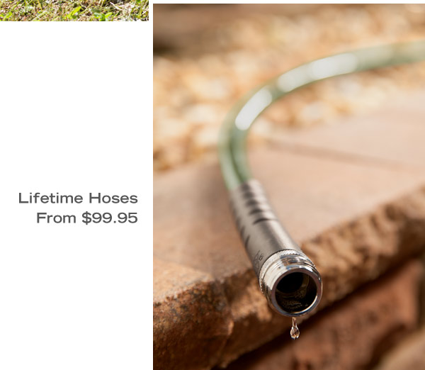 Lifetime Hoses From $99.95