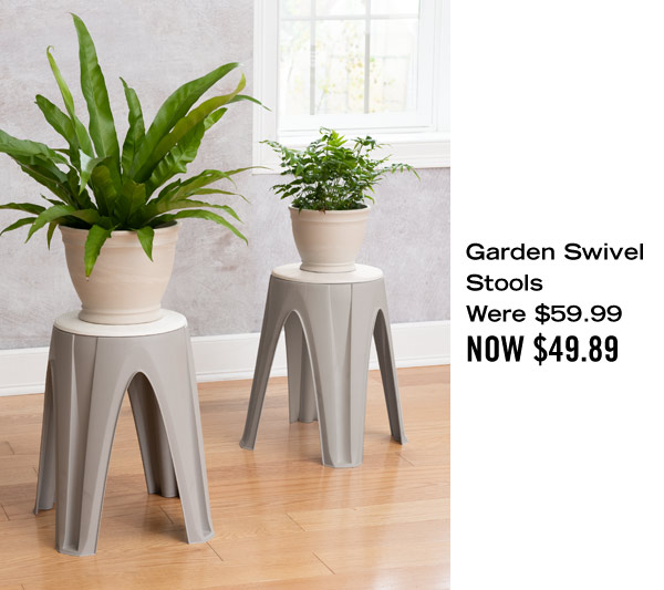 Garden Swivel Stools, were $59.99, now $49.89