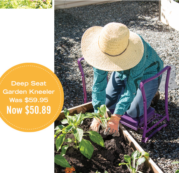 Deep Seat Garden Kneeler, was $59.95, now $50.89