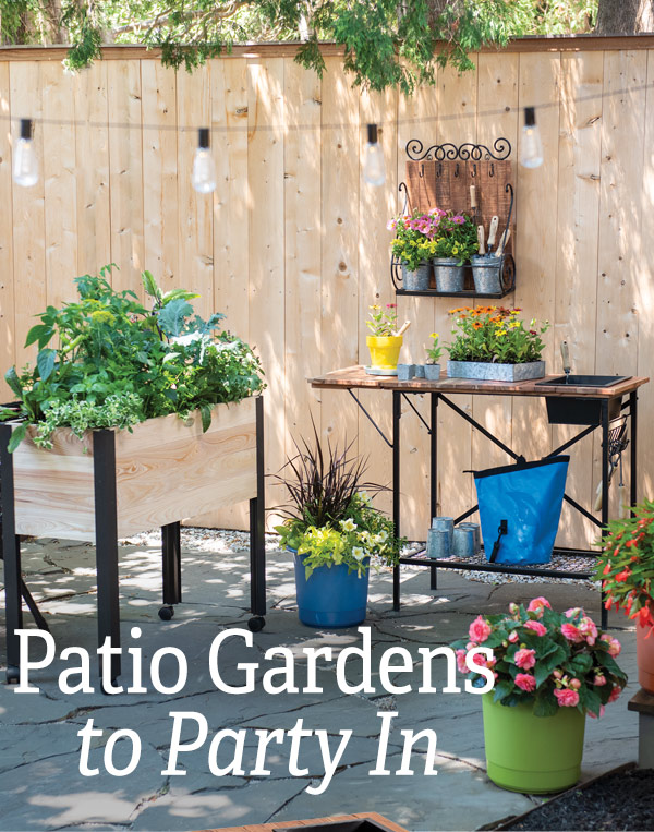 Patio Gardens to Party In! Pictured: A small patio garden with an elevated raised bed, simple potting station, and colorful planters filled with flowers.