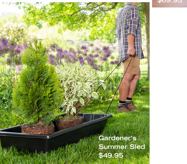 Gardener's Summer Sled $49.95