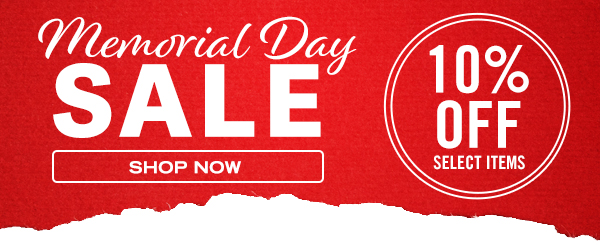 Memorial Day Sale 0 10% off Select Items - Show NOw