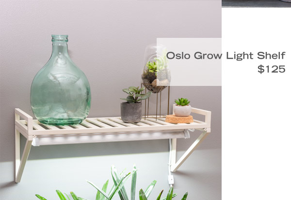 Oslo Grow Light Shelf $125