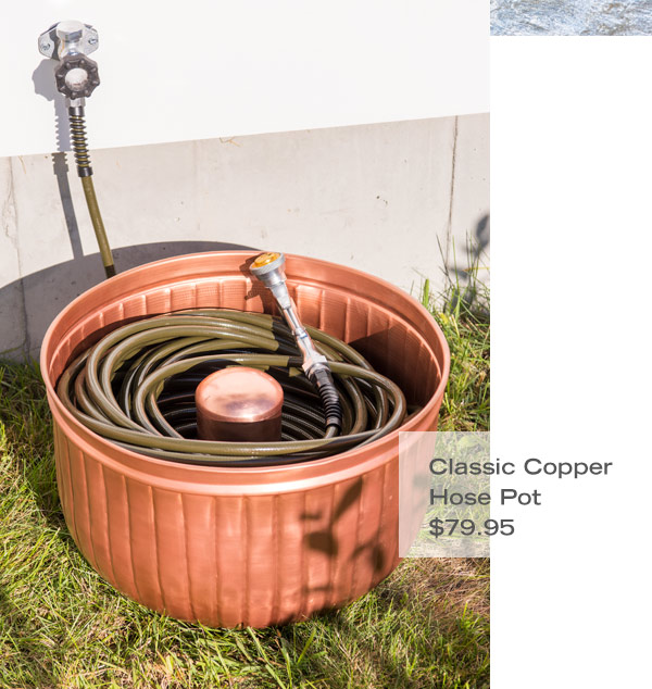 Pictured: Classic Copper Hose Pot $79.95