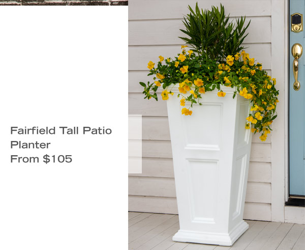 Fairfield Tall Patio Planter From $105