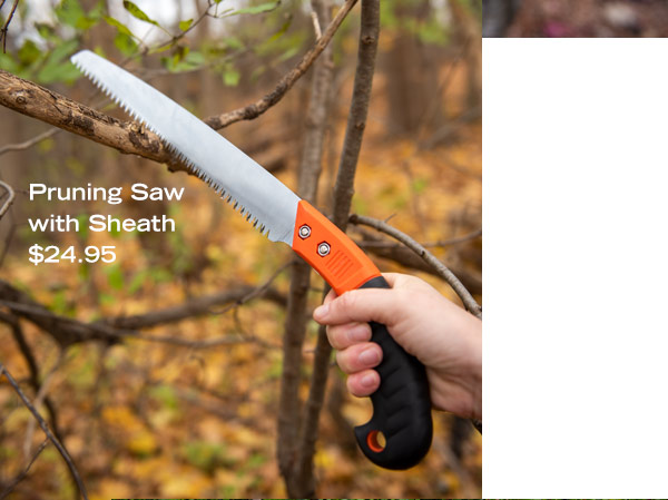 Pruning Saw with Sheath, $24.95