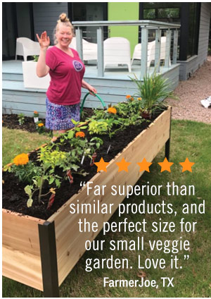 “Far superior than similar products, and the perfect size for our small veggie garden. Love it.” Farmer Joe, Texas