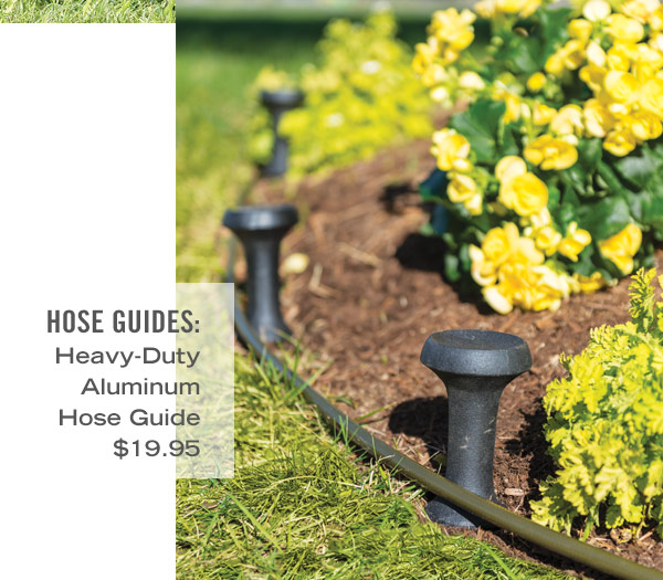 Hose Guides. Pictured: Heavy-Duty Aluminum Hose Guide $19.95