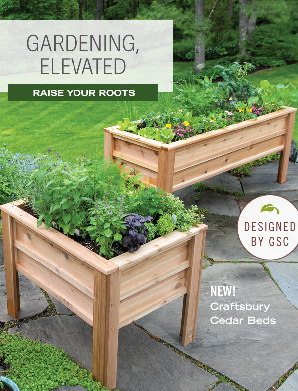 Gardening, Elevated. Raise your roots. New! Craftsbury Cedar Beds, Designed by GSC