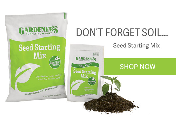 Don't Forget Soil... Seed Starting Mix - Shop Now!