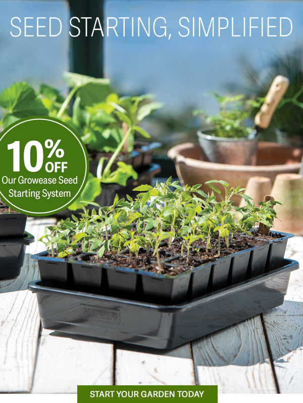 Seed Starting, Simplified. Enjoy 10% OFF our Growease Seed Starting System. Start Your Garden Today