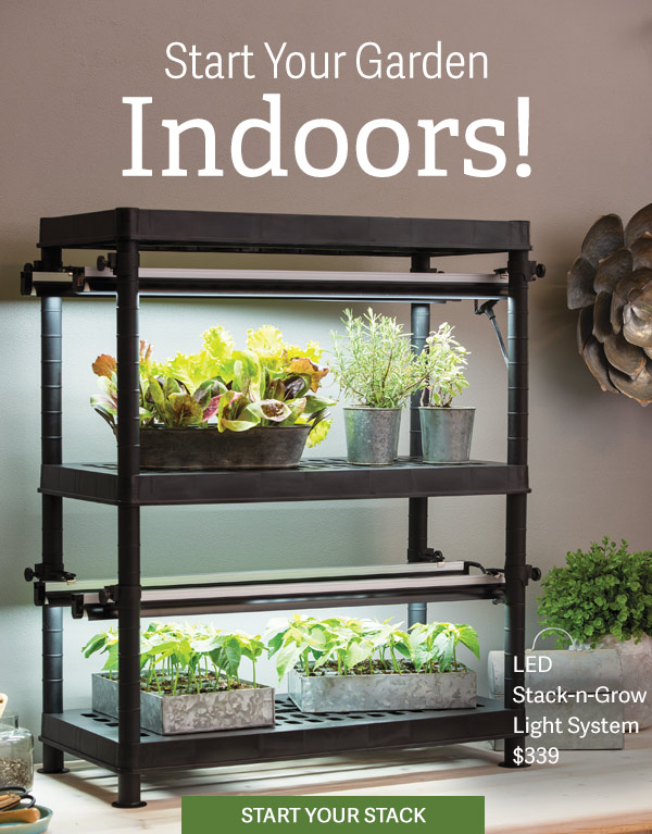 Start Your Gardeen Indoors! Pictured: LED Stack-n-Grow Light Systm - Start Your Stack