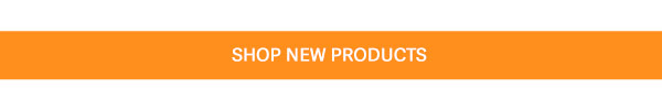 SHOP NEW PRODUCTS