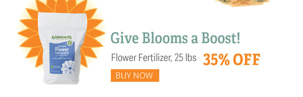 Give Blooms a Boost! Flower Fertilizer, 25lbs - 35% OFF - BUY NOW