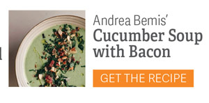Andrea Bemis Cucumber Soup with Bacon - Get the Recipe