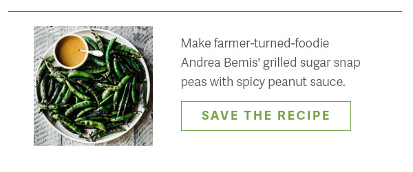 Make farmer-turned-foodie Andrea Bemis' grilled sugar snap peas with spicy peanut sauce. Save The Recipe