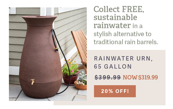 Collect FREE sustainable rainwater in a stylish alternative to traditional rain barrels. | Rainwater Urn, 65 Gallon $399.99 NOW $319.99 20% OFF!
