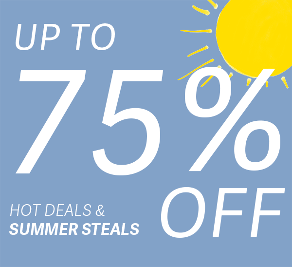 Up to 75% OFF - Hot Deals & Summer Steals