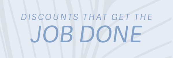 Discounts That Get The Job Done