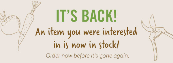 It's Back! An item you were interested in is now in stock! Order now before it's gone again
