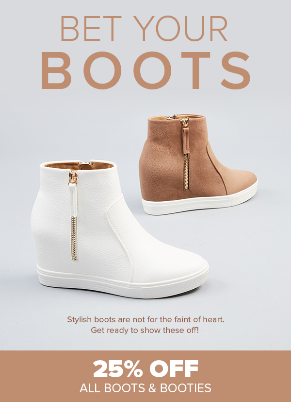 Bet Your Boots | 25% Off All Boots & Booties