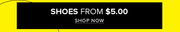 Shoes from $5.00