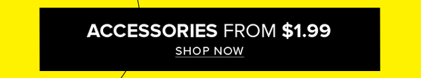 Accessories from $1.99