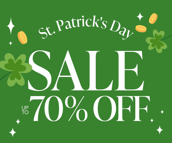 St. Patrick's Day Sale Up To 70% Off