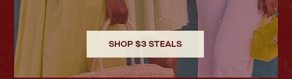 SHOP $3 STEALS