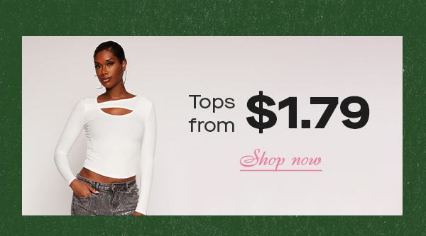 Tops From $1.79 Shop Now