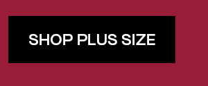 SHOP PLUS SIZE