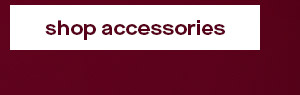 shop accessories