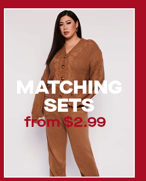 MATCHING SETS from $2.99
