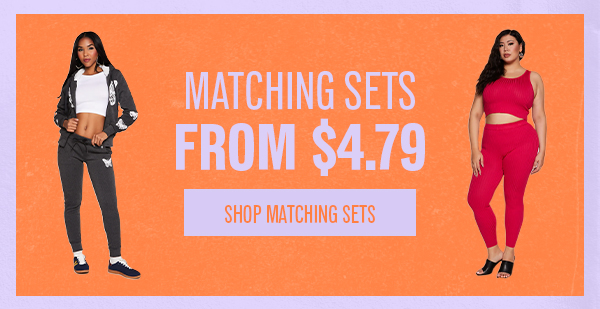 SHOP MATCHING SETS